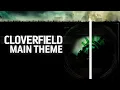 Cloverfield Main Theme Soundtrack