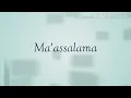 Download Lagu Ma'assalama lirik| Hamza Namira lagu terbaik