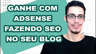 AUMENTE OS GANHOS COM ADSENSE FAZENDO SEO NO SEU BLOG