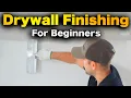 Lagu How To Finish Drywall - THE BASICS FOR BEGINNERS!