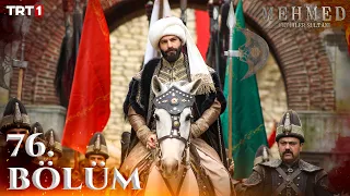 Mehmed Fetihler Sultani 76 Bolum trt1