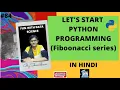 PYTHON PROGRAMMING Fibonacci series coding in python python programs in Hindi Fibonacci series