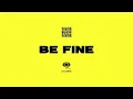Madeon - Be Fine (Official Audio)