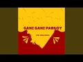 GANI GANI PARGOY (Remix)