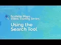 Using the Search Tool Scribble Maps Training Series