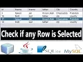 Java SWING - How to Check if Any Row is Selected in JTable in Java Netbeans sqlite mysql