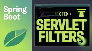 Spring Boot Servlet Filters Made Simple