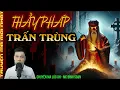 Download Lagu TRUYỆN MA :THẦY PHÁP TRẤN TRÙNG | CẮT DÂY OÁN KHÍ – GIỮ HỌ KHỎI TUYỆT TỰ