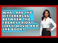 What Are The Differences Between The Freaky Friday 2003 Movie And The Book - I m a 2000s Baby