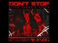 DON'T STOP