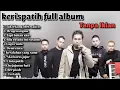 Download Lagu Kerispatih FULL Album No Iklan