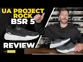 UA PROJECT ROCK BSR 5 REVIEW Widest Model to Date
