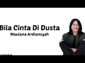 Download Lagu Bila cinta Di Dusta Lirik lagu (Maulana Ardiansyah) Trending