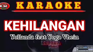 Download KEHILANGAN -Yollanda feat Yoga Vhein (Karaoke/lirik) Lagu terbaru 2021 MP3