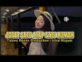Download Lagu JOGET‼️SATU ATAP SATU RUMAH [ ICHAL RIZPEK ]✅️✔️