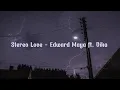 Download Lagu Stereo Love - Edward Maya ft. Vika Jigulina Speed up (Lyric terjemahan) I can fix all those lies But
