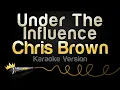 Download Lagu Chris Brown - Under The Influence (Karaoke Version)