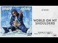 42 Dugg - World On My Shoulders (Young & Turnt 2)