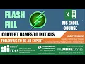 Convert Names To Initials Flash Fill Advanced Excel