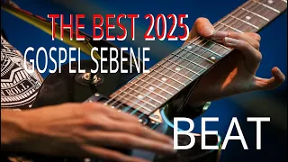 the best 2025 gospel sebene instrumental