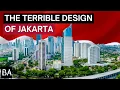 Why Jakarta’s City Planning Failed So Badly