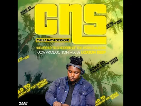 Download MP3 Loxion Deep – Chilla Nathi Session #43 (100% Production)