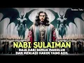 Download Lagu Kisah Nabi Sulaiman | Raja dari Semua Makhluk \u0026 Hakim yang Adil
