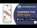 Customize Your Shift Types Make Your Shift Calendar Your Own MyShiftPlanner