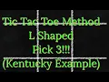Pick 3 Tic Tac Toe Method L Shaped Kentucky Example