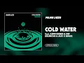 Download Lagu Major Lazer - Cold Water (feat. Justin Bieber \u0026 MØ) (Delirious \u0026 Alex K Remix) [Official Audio]