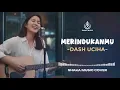 Lagu MERINDUKANMU - DASH UCIHA | VIDEO LYRIC BY SHAKA MUSIC