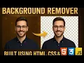 I Built a FREE AI Background Remover Website Using HTML CSS JavaScript