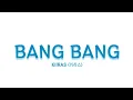 Lagu KIIRAS (키라스) - BANG BANG (LYRICS)