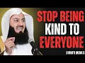 Download Lagu Stop Being Kind to Everyone — Islam Doesn’t Want That | Mufti Menk Motivational Speecch