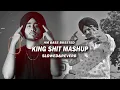 King Shit Mashup | Slowed Reverb | SHUBH X Sidhu Moose Wala | Latest Punjabi Funk Mashup