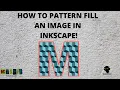 Inkscape How To How to pattern fill an image
