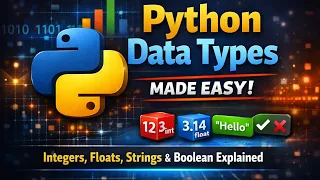 Topic 10 Python Data Types Made Easy Integers Floats Strings Boolean Explained