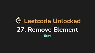 27 Remove Element Leetcode Unlocked - Python