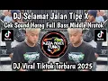 Download Lagu DJ SELAMAT JALAN TIPE X CEK SOUND HOREG FULL BASS MIDDLE NROTOK THOMAS ALVA EDI SOUND VIRAL TIKTOK