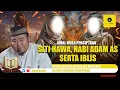 Download Lagu Kisah Lengkap, Awal Mula Penciptaan Nabi Adam dan Hawa Serta Iblis - Ustadz Abu Humairoh