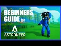 A beginners guide to ASTRONEER 2024 UPDATED