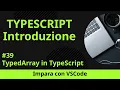 Impara con VSCode Introduzione a TypeScript TypedArray in TypeScript
