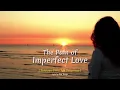 Download Lagu Imperfect Love (Cinta Tak Sempurna) - Akar Bunga