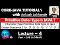 Lecture 4 Unicode Character Data Type in Java Escape Sequence in Java Part 5 Mr Lokhande