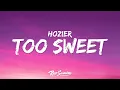 Download Lagu Hozier - Too Sweet (Lyrics) \
