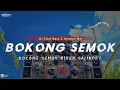 Download Lagu DJ BOKONG SEMOK || NIKEN SALINDRY •SLOW BASS JARANAN DOR VIRAL TIKTOK 2025 •KIPLI ID