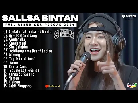 Download MP3 CINTAKU TAK TERBATAS WAKTU II SALLSA BINTAN x 3PEMUDA BERBAHAYA II SKA REGGAE FULL ALBUM 2024