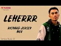 Download Lagu Richard Jersey - LEHERRR ft. Mex (Lirik Lagu) ~ Ini yang dong bilang the power of the king
