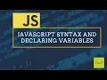 6 JavaScript Syntax and Declaring Variables -