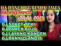 Download Lagu SPESIAL DIDI KEMPOT ‼️ DJDANGDUT  REMIX JAWA TERAMBYAR 2025 _ REMIX LAGU JAWA PALING DICARI